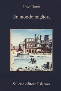 Un mondo migliore, Uwe Timm